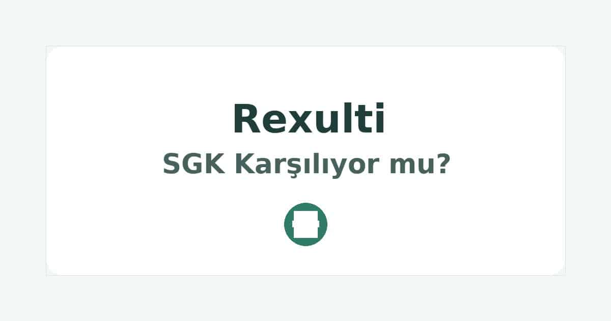 Rexulti SGK Karşılıyor mu