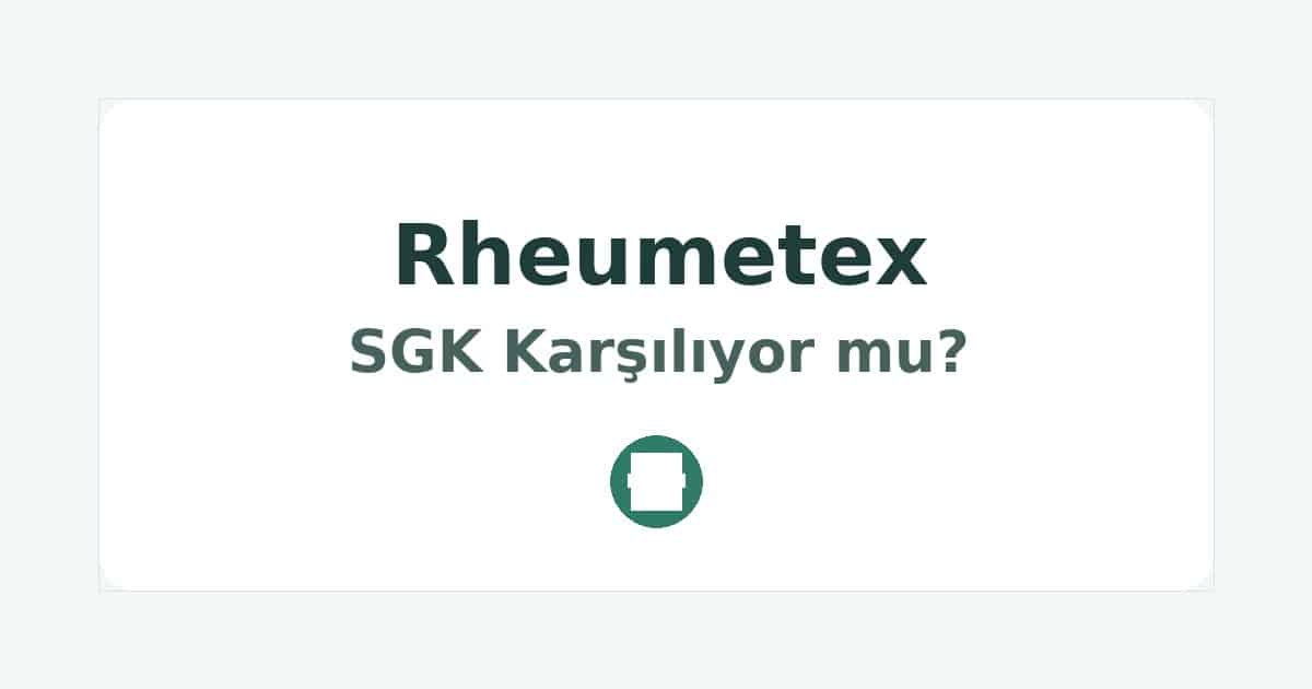 Rheumetex SGK Karşılıyor mu