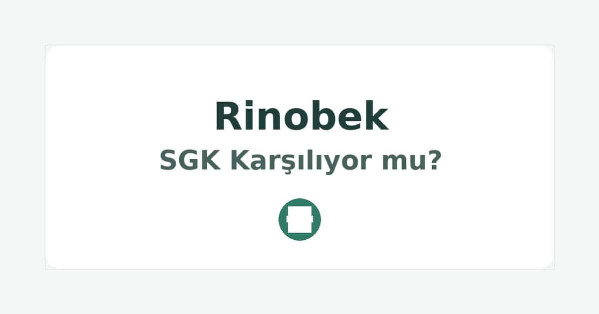 Rinobek SGK Karşılıyor mu