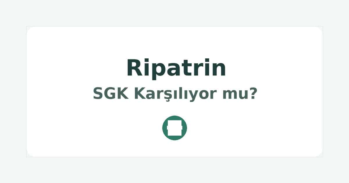 Ripatrin SGK Karşılıyor mu