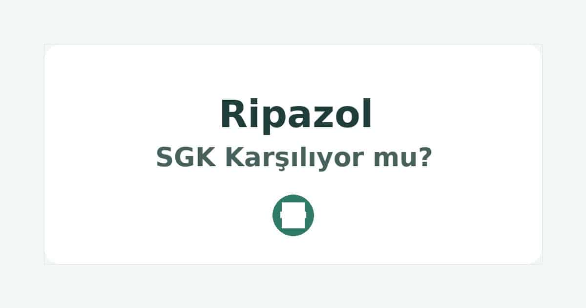 Ripazol SGK Karşılıyor mu