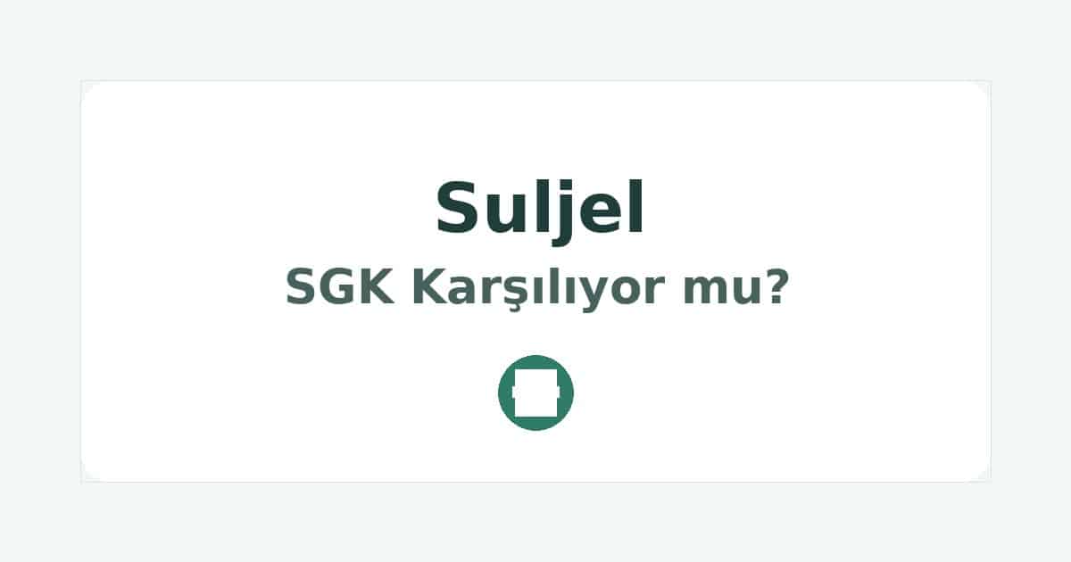 Suljel SGK Karşılıyor mu