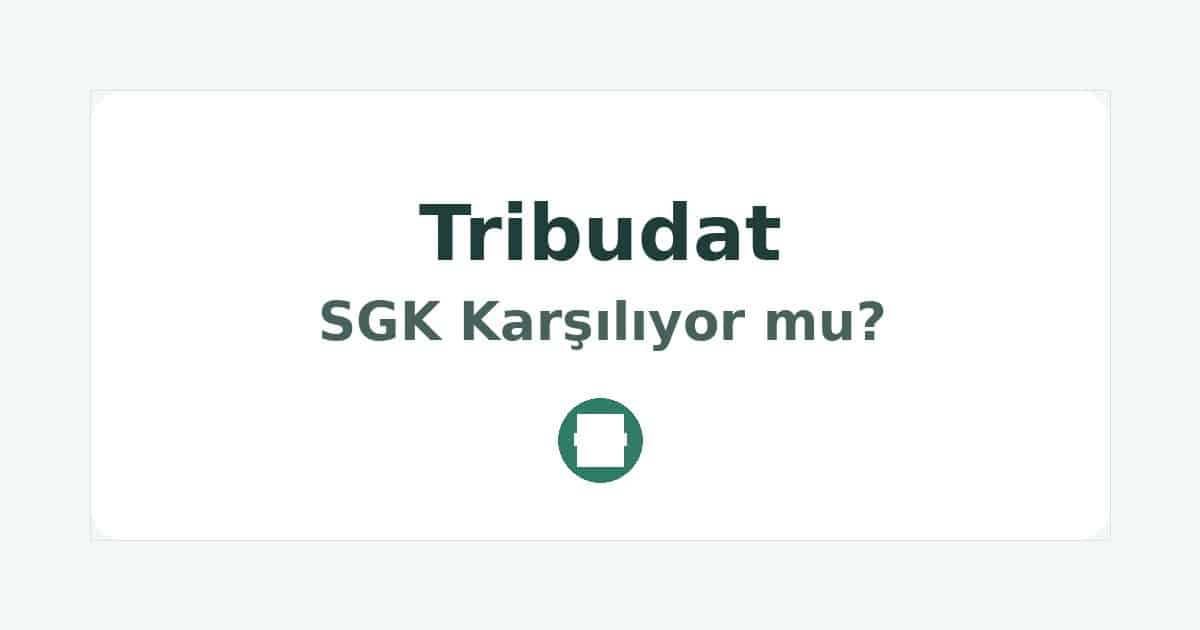 Tribudat SGK Karşılıyor mu