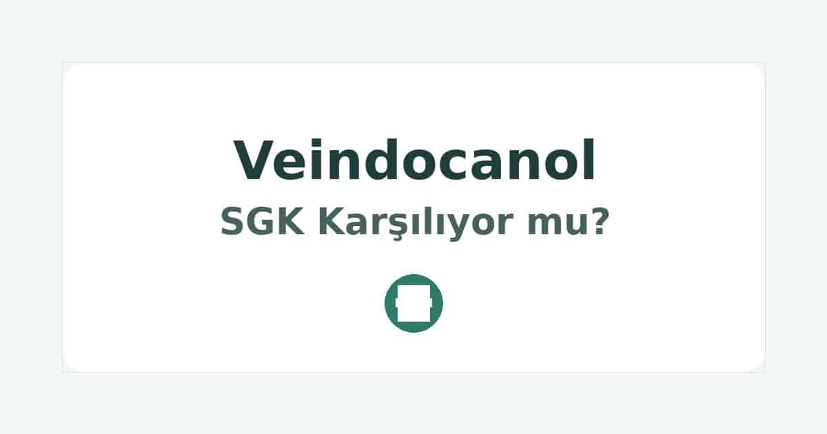 Veindocanol SGK Karşılıyor mu
