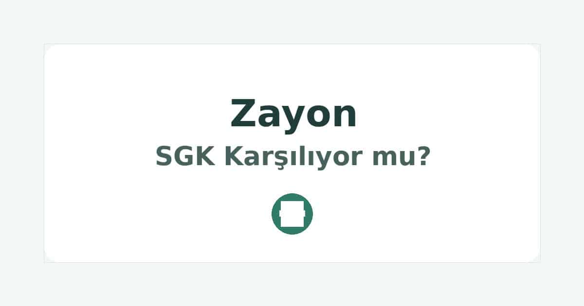 Zayon SGK Karşılıyor mu