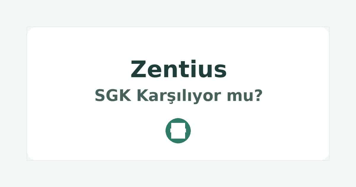 Zentius SGK Karşılıyor mu